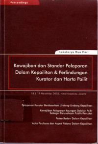 Kewajiban dan Standar Pelaporan Dalam Kepailitan & perlindungan Kurator dan Harta Politik