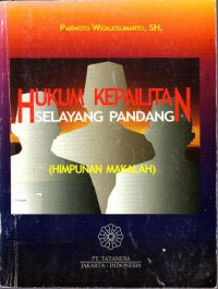 Hukum Kepailitan : Selayang Pandang ( Himpunan Makalah )