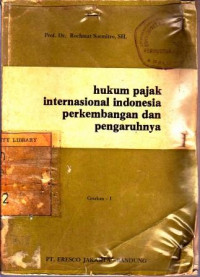 Hukum Pajak Internasional Indonesia Perkembangannya dan Pengaruhnya