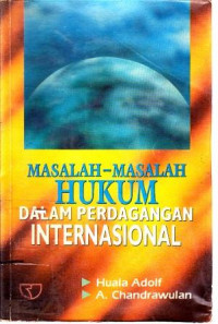 Masalah-Masalah Hukum Dalam Perdagangan Internasional