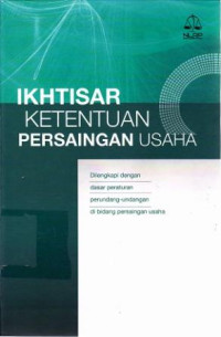 Ikhtisar Ketentuan Persaingan Usaha
