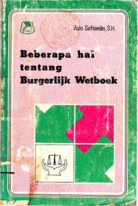 Beberapa Hal tentang Burgerlijk Wetboek