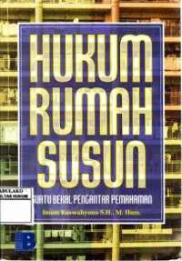 Hukum Rumah Susun : Suatu Bekal Pengantar Pemahaman