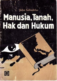 Manusia, Tanah, Hak dan Hukum