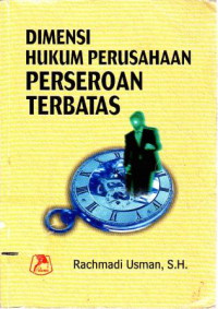 Dimensi Hukum Perusahaan Perseroan Terbatas