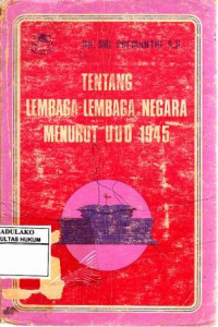 Tentang Lembaga -Lembaga Negara menurut UUD 1945