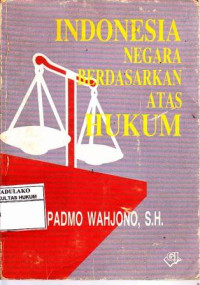 Indonesia Negara Berdasar Atas Hukum