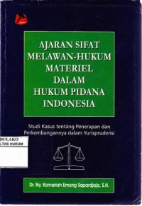 Ajaran Sifat Melawan Hukum Materiel Dalam Hukum Pidana Indonesia