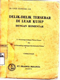 Delik-Delik Tersebar Di Luar KUHP Dengan Komentar