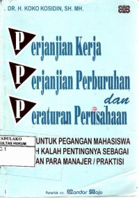 Perjanjian Kerja, Perjanjian Perburuhan dan Peraturan Perusahaan