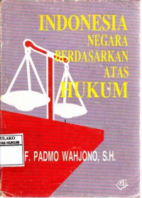 Indonesia Negara Berdasar Atas Hukum