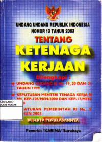 Unang-Undang Republik Indonesia Nomor 13 Tahun 2003 tentang Ketenagakerjaan