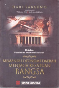 Memandu Otonomi Daerah Menjaga Kesatuan Bangsa