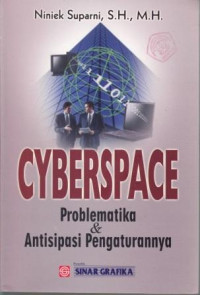 Cyberspace : Problematika dan Antisipasi Pengaturannya