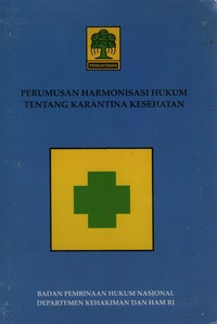 Perumusan Harmonisasi Hukum Tentang Karantina Kesehatan