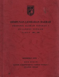 Himpunan Lembaran Daerah Tingkat I Propinsi Sulawesi Tengah Tahun 1982-1983