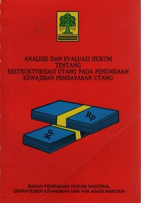 Analisis Dan Evaluasi Hukum Tentang Restrukturisasi Utang Pada Penundaan Kewajiban Pembayaran Utang