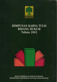 Himpunan Karya Tulis Bidang Hukum Tahun 2002