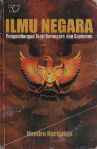 Ilmu Negara : Pengembangan Teori Bernegara dan Suplemen