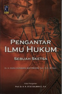 Pengantar Ilmu Hukum : Sebuat Sketsa