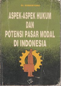 Aspek-aspek Hukum dan Potensi Pasar Modal Di Indonesia