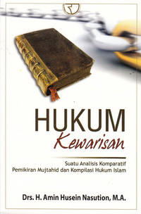 Hukum Kewarisan :Suatu Analisis Komparatif Pemikiran Mujtahid dan Kompilasi Hukum Islam
