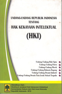 Undang-Undang Republik Indonesia tentang Hak Kekayaan Intelektual (HKI)