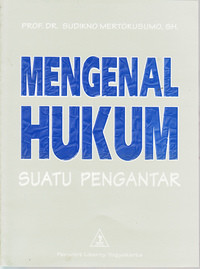 Mengenal Hukum : Suatu Pengantar