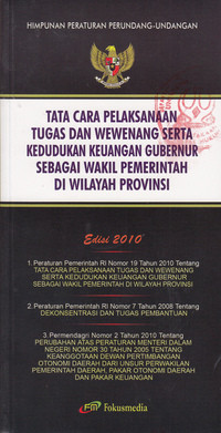Tata Cara Pelaksanaan Tugas Dan Wewenang Serta Kedudukan Keuangan Gubernur Sebagai Wakil Pemerintah Di WIlayah Provinsi