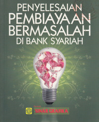 Penyelesaian Pembiayaan Bermasalah Di Bank Syariah