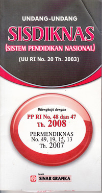 Undang-Undang Sisdiknas ( Sistem Pendidikan Nasional) UU RI No.20 Th. 2003