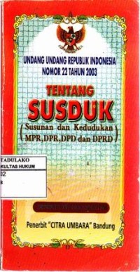 Undang-Undang Republik Indonesia Nomor 22 Tahun 2003 Tentang Susduk